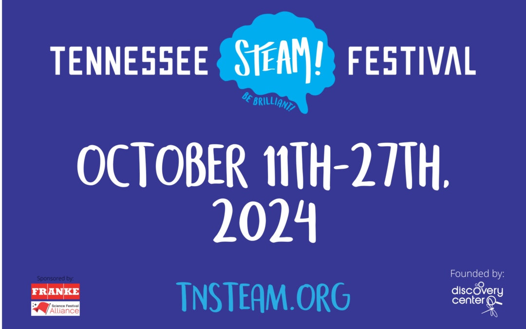 Tennessee STEAM Festival, Oct. 11-27